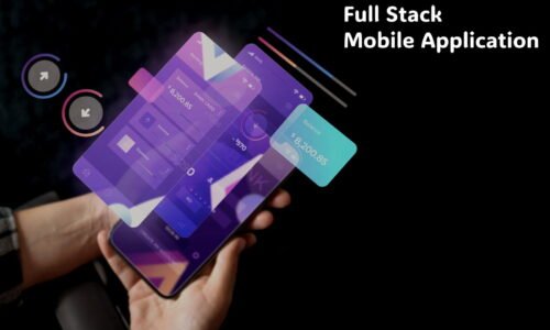 Full Stack Mobile Application Development